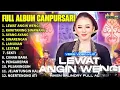 Download Lagu FULL ALBUM CAMPURSARI NIKEN SALINDRY LAGU TRENDING TERBARU LEWAT ANGIN WENGI KAWITANING SINAWANG