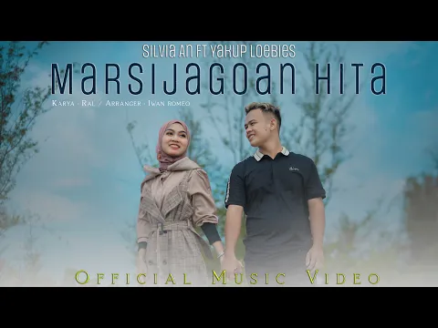 Download MP3 Silvia An Ft Yakup Loebies - Marsijagoan Hita ( Official Music Video) lagu Tapsel