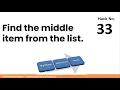 Find the middle item from the list