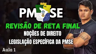 CONCURSO PMSE 2025 - REVISÃO DE RETA FINAL  - NOÇÕES DE DIREITO E LEGISLAÇÃO ESPECÍFICA DA PMSE