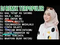 Download Lagu DJ REMIX TERPOPULER 2022 || DJ GALA GALA || DJ KAU TETAP KU SAYANG || DJ TIKTOK VIRAL