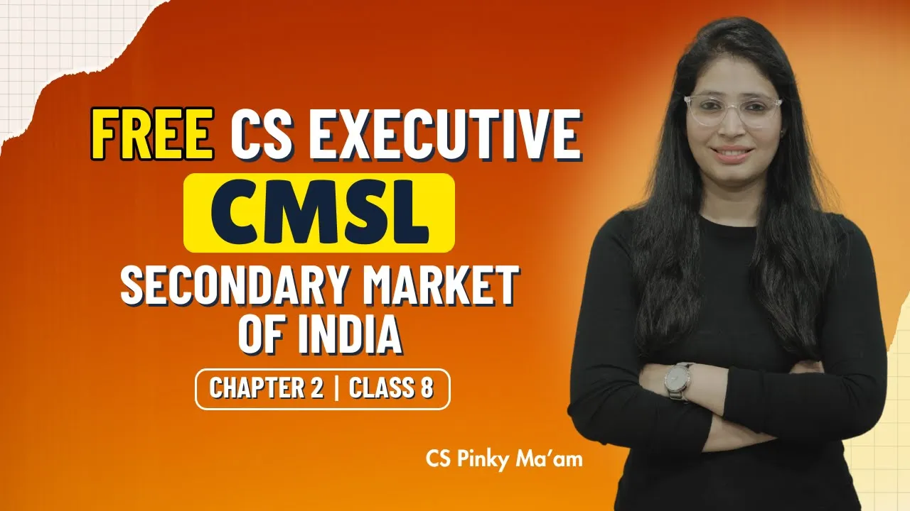 FREE CS Executive | CMSL | Chapter 2| Secondary market of india | Class 8 #freeclasses #csduniya