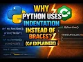 Why Python Uses Indentation Instead of Braces C Explained