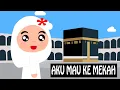 Lagu Anak Islami - Aku mau ke mekah