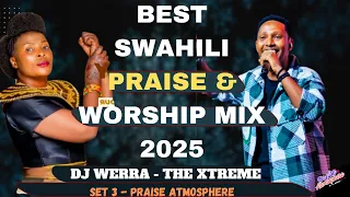 BEST SWAHILI GOSPEL MIX 2025 DJ WERRA Ft SifaeliMwabuka Rose Muhando BahatiBukuku MarthaMwaipaja Ep3  BEST SWAHILI GOSPEL MIX 2025 DJ WERRA Ft SifaeliMwabuka Rose Muhando BahatiBukuku MarthaMwaipaja Ep3