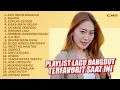 Download Lagu PLAYLIST LAGU DANGDUT TERFAVORIT SAAT INI | Aku Ingin Bahagia, Bunga, Ceplas Ceplos