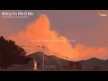 Download Lagu anh đưa em đến nơi xa xôi tận cuối trời... | Rằng Em Mãi Ở Bên - Bích Phương (lofi by Will M )