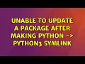 Ubuntu Unable to update a package after making python - python3 symlink
