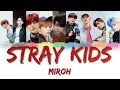 Lagu Stray Kids - MIROH (Color Coded Lyrics Eng/Rom/Han/가사)