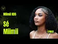 Miimii KDS - Sé Miimii | Vaval Lyrics