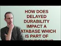 Dba How does delayed durability impact a database which is part of synchronous availability group