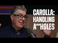 Adam Carolla s Guide to Handling A holes - The Fifth Column