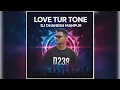 Lagu Love Tur Tone - Dj Dhanesh Manpur 