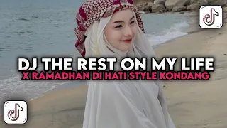 dj the rest of my life x ramadhan di hati style kondang viral tiktok terbaru 2025