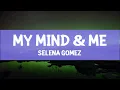 Selena Gomez - My Mind & Me (Lyrics) [1 Hour Version]