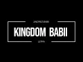 ANDREZ BABII- KINGDOM BABII/LETRA