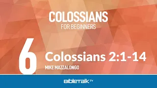 Colossians 2:1-14