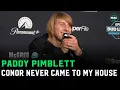 Paddy Pimblett on old Conor McGregor callout I was just absolutely on one