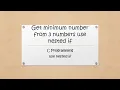 Get minimum number from 3 numbers use nested if