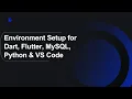 Environment Setup for Dart Flutter MySQL Python VS Code