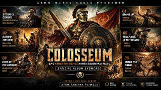 atom music audio colosseum epic roman battle u0026 hybrid orchestral music official album showcase