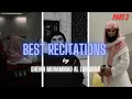 Best Quran Recitations Compilation by Muhammad Al Luhaidan Part 3