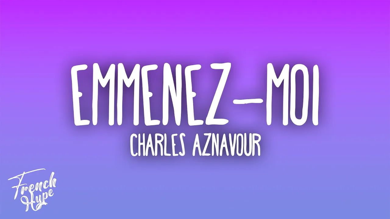 Charles Aznavour - Emmenez-moi Charles Aznavour - Emmenez-moi