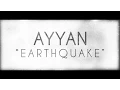 Download Lagu Ayyan - Earthquake (Official Lyric Video)