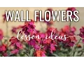 Wall Flowers