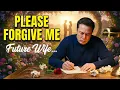 Lagu Dear Future Wife, Please Forgive Me for Taking This Long to Find You | Emotional love Story|
