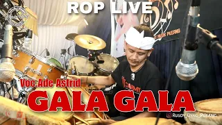 Download Gala - Gala ( Voc.Ade Astrid ) | ROP Live MP3