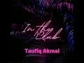 Download Lagu in the club taufiq akmal 🍓