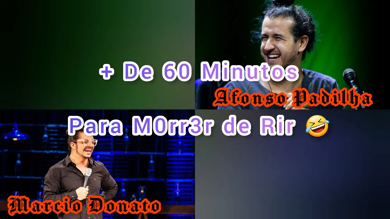 Afonso Padilha & Márcio Donato: + De 60 MINUTOS para M0RR3R de RIR ????
