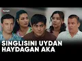 SINGLISINI UYDAN HAYDAGAN AKA | TUGUN 28 BO'LIM