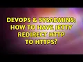 DevOps SysAdmins How to have Jetty redirect http to https 4 Solutions