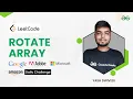 Rotate Array Google Meta Adobe Amazon Microsoft LeetCode Yash Dwivedi