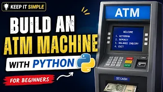 Python project for beginners by keep it simple build an ATM machine with python