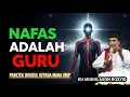 Download Lagu NAFAS ADALAH GURU – Praktek Whusul Kepada Maha Urip | KH. Mukhlason Rosyid