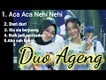 Download Lagu Aca Aca Nehi Nehi , Duo Ageng , Ageng Musik Lagu Terbaru 2022