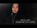 Download Lagu Someone You Loved - Lewis Capaldi (Nayli Azmi cover)
