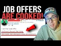 JOB OFFERS ARE COOKED