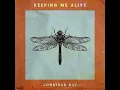 Keeping Me Alive