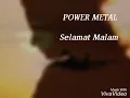Download Lagu Selamat malam.power metal.