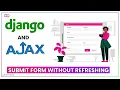 Form Submission in Django without Page Refresh using AJAX - Django and Ajax Beginner Tutorial