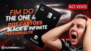💳LIVE! FIM DO THE ONE E DOS CARTÕES MASTERCARD BLACK E VISA INFINITE ITAÚ PERSONNALITÉ! SERÁ MESMO?