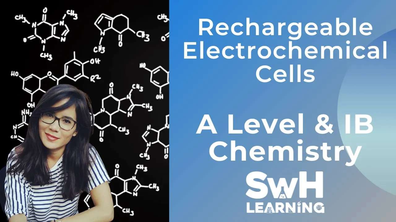 Non-Rechargeable & Rechargeable Cells | A LEVEL & IB CHEMISTRY | SwH Learning