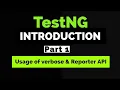 TestNG Introduction Test Attributes Priority dependsOnMethods versbose Reporter API Part 1