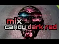 Download Lagu candy dark redcolor mix