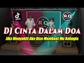 Download Lagu DJ CINTA DALAM DOA - DJ TIKTOK V IRAL TERBARU 2023