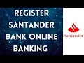 Register Santander Bank Online Banking Account